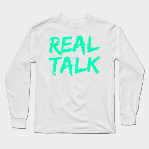REAL TALK Neon Green London slang, London design Long Sleeve T-Shirt by Roymerch